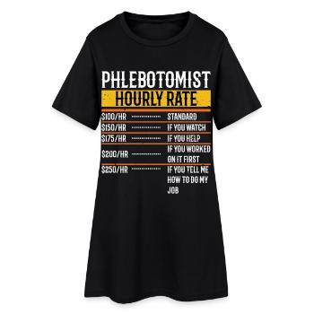 Phlebotomist Hourly Rate Phlebotomy Men Women - Women’s T-Shirt Dress - black - Front