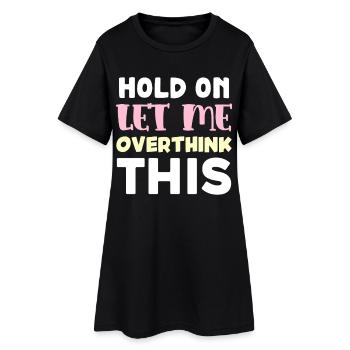 Halt Überdenken Erst Typografie - Frauen T-Shirt-Kleid - Schwarz - Vorne