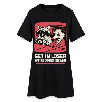 Get In Loser We’re Going Insane Meme Humour - Robe T-shirt Femme - noir - Devant