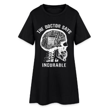 The doctor says it's incurable - sourdough - Frauen T-Shirt-Kleid - Schwarz - Vorne