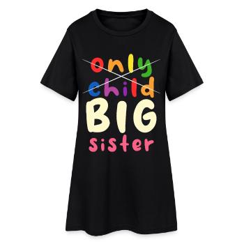 Big Sister Pride Design - Women’s T-Shirt Dress - black - Front