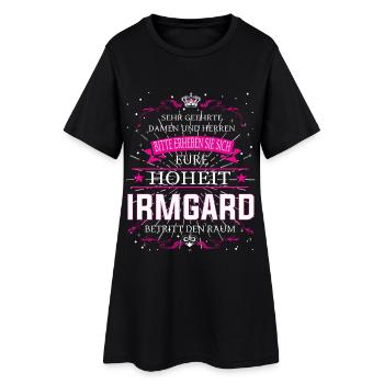 Eure Hoheit Irmgard betritt den Raum - Frauen T-Shirt-Kleid - Schwarz - Vorne