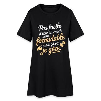 Coach formidable mais je gère - Robe T-shirt Femme - noir - Devant