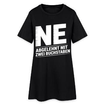 NE? Cool rejection shirt with a clear message - Women’s T-Shirt Dress - black - Front