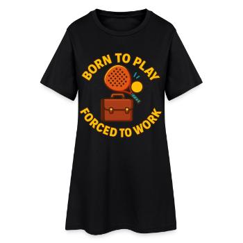 Né pour jouer au padel forcé de travailler drôle - Robe T-shirt Femme - noir - Devant