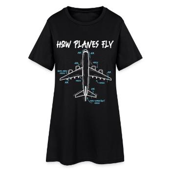 How Planes Fly Funny Aeronautical Engineer Quote - Women’s T-Shirt Dress - black - Front