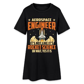It’s Not Rocket Science Oh Wait Yes It Is - Women’s T-Shirt Dress - black - Front
