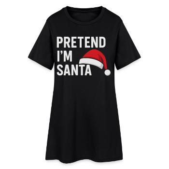 Tu so als wäre ich der Weihnachtsmann - Frauen T-Shirt-Kleid - Schwarz - Vorne