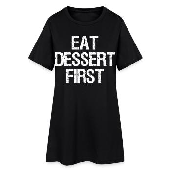 Manger le dessert en premier, Drôle, Blagues - Robe T-shirt Femme - noir - Devant