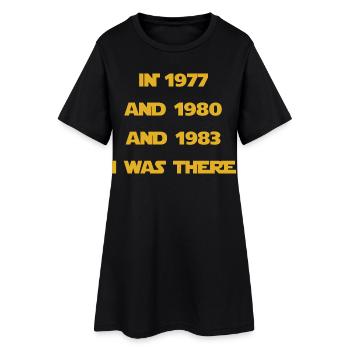 I WAS THERE 77 80 83 - Women’s T-Shirt Dress - black - Front
