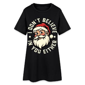 Je ne crois pas en toi non plus - Père Noël - Robe T-shirt Femme - noir - Devant