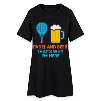 Padel And Beer That's Why I'm Here Fun Padel - Women’s T-Shirt Dress - black - Front