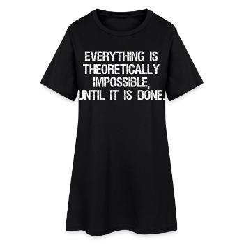 tout est théoriquement impossible jusqu’à ce qu’il - Robe T-shirt Femme - noir - Devant