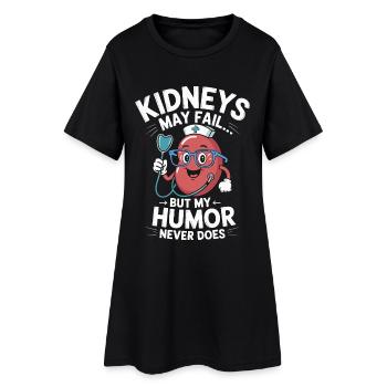 Dialysis Nurse Kidneys May Fail But Neurologist - Women’s T-Shirt Dress - black - Front