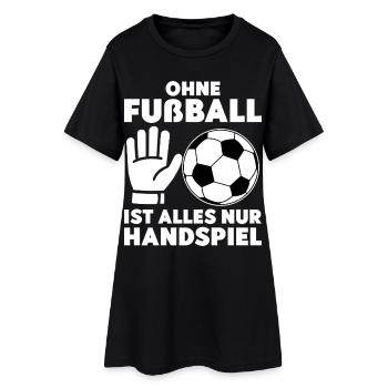 Without football, everything is just handball - Women’s T-Shirt Dress - black - Front