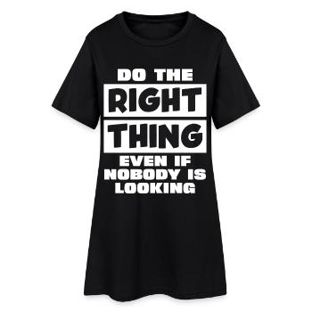 Richtig handeln, wenn niemand sieht - Frauen T-Shirt-Kleid - Schwarz - Vorne