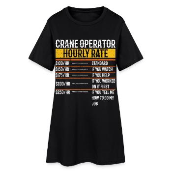 Crane Operator Hourly Rate Funny - Frauen T-Shirt-Kleid - Schwarz - Vorne