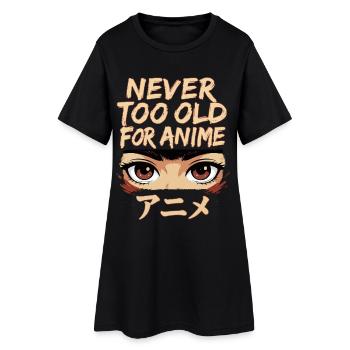 Never Too Old For Anime Japan Streetwear Design - Women’s T-Shirt Dress - black - Front