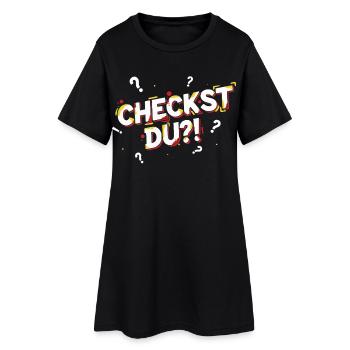 Checkst du?! - Lustiges Jugendwort / Jugendsprache - Frauen T-Shirt-Kleid - Schwarz - Vorne