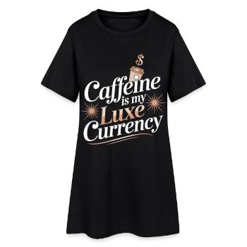 Coffee Lover Shirt – "La caféine est ma monnaie de luxe - Robe T-shirt Femme - noir - Devant