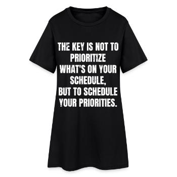 Der Schlüssel ist, nicht zu priorisieren, was auf Ihrem Plan steht - Frauen T-Shirt-Kleid - Schwarz - Vorne
