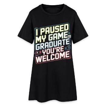 T-shirt gamer – J’ai mis mon jeu en pause pour obtenir mon diplôme - Robe T-shirt Femme - noir - Devant