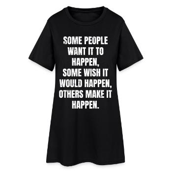 Certaines personnes veulent que cela se produise, d’autres souhaitent que cela se produise - Robe T-shirt Femme - noir - Devant