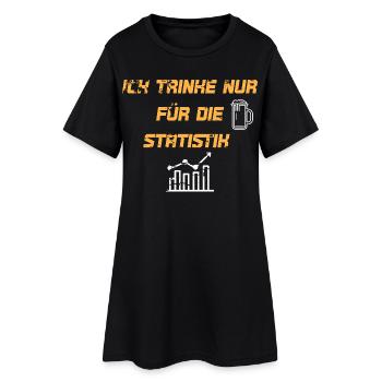 Ich trinke nur für die Statistik - Frauen T-Shirt-Kleid - Schwarz - Vorne