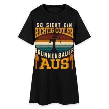 So sieht ein cooler Brunnenbauer aus. - Frauen T-Shirt-Kleid - Schwarz - Vorne