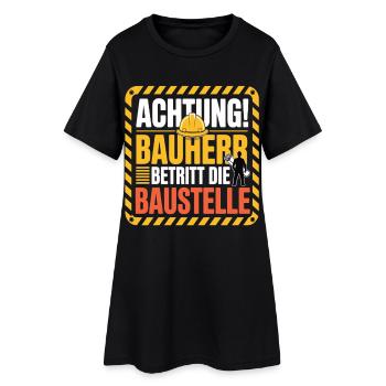 Attention: Builder enters the construction site - Women’s T-Shirt Dress - black - Front