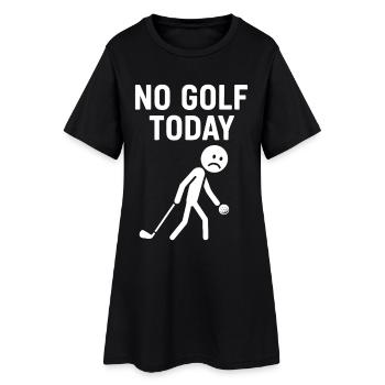 No Golf Today Conception humoristique de joueur de golf - Robe T-shirt Femme - noir - Devant