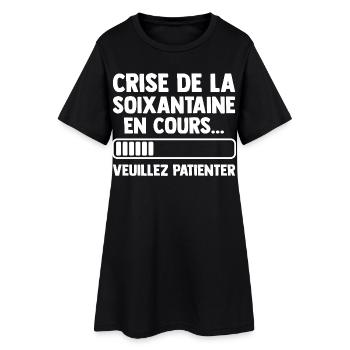 Crise de la Soixantaine Cadeau Anniversaire Humour - Robe T-shirt Femme - noir - Devant