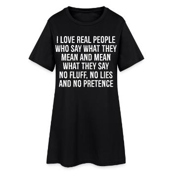J’aime les vraies personnes qui disent ce qu’elles pensent et pensent - Robe T-shirt Femme - noir - Devant