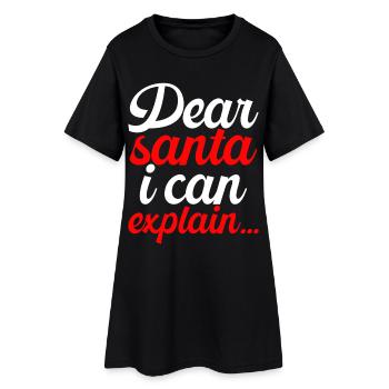 Dear Santa Claus, I can explain to you - Women’s T-Shirt Dress - black - Front