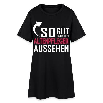 Only a geriatric nurse can look so good - Women’s T-Shirt Dress - black - Front
