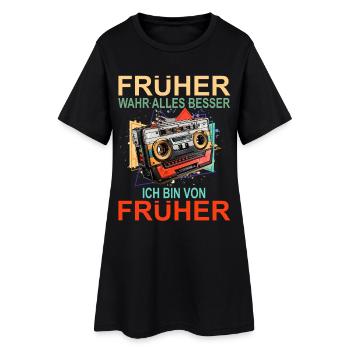 Früher war alles besser - Frauen T-Shirt-Kleid - Schwarz - Vorne