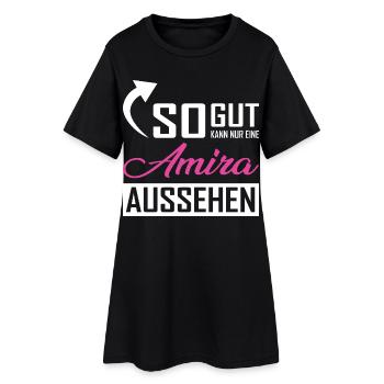 So gut kann nur eine Amira aussehen - Frauen T-Shirt-Kleid - Schwarz - Vorne