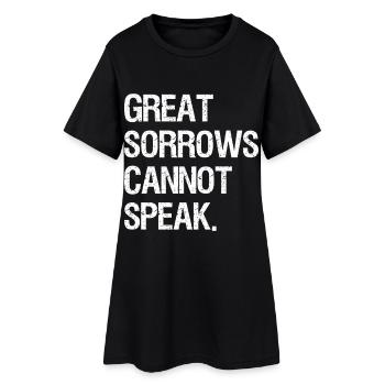 les grands chagrins ne peuvent pas parler - Robe T-shirt Femme - noir - Devant