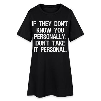 S’ils ne vous connaissent pas personnellement, ne le prenez pas - Robe T-shirt Femme - noir - Devant