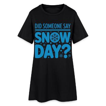 Schneetag Spruch Snow Day - Frauen T-Shirt-Kleid - Schwarz - Vorne