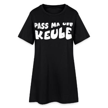 Pass ma auf Keule - Frauen T-Shirt-Kleid - Schwarz - Vorne