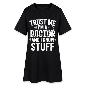 Croyez-moi, je suis médecin – et je sais des choses - Robe T-shirt Femme - noir - Devant