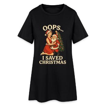Oops I Saved Christmas - Women’s T-Shirt Dress - black - Front