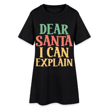 Dear Santa, I Can Explain - Christmas Humor - Women’s T-Shirt Dress - black - Front