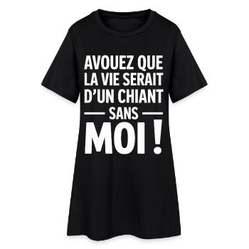 Avouez Que La Vie Serait D’un Chiant Sans Moi  - Robe T-shirt Femme - noir - Devant
