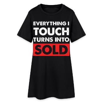 Everything I touch sells - Women’s T-Shirt Dress - black - Front