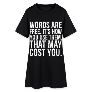 Les mots sont gratuits, c’est la façon dont vous les utilisez qui peut coûter - Robe T-shirt Femme - noir - Devant