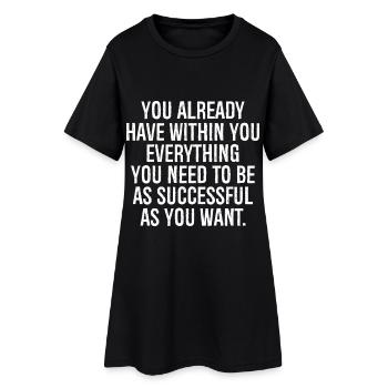Tu as déjà en toi tout ce dont tu as besoin - Robe T-shirt Femme - noir - Devant