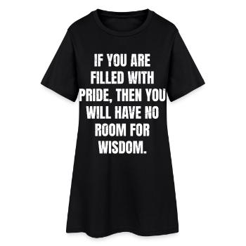 Wenn du voller Stolz bist, dann wirst du - Frauen T-Shirt-Kleid - Schwarz - Vorne