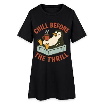 Chill Before the Thrill Penguin Humor Holiday Fun - Women’s T-Shirt Dress - black - Front